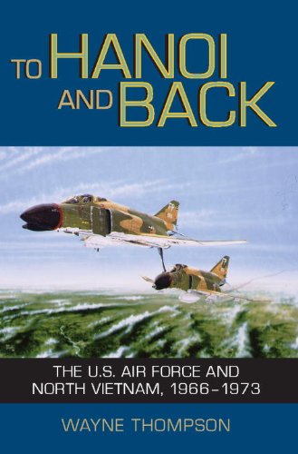 Imagen de archivo de TO HANOI & BACK: The U.S. Air Force and North Vietnam, 1966-1973 a la venta por Night Heron Books