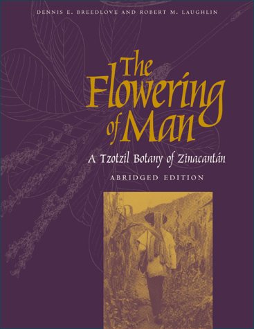 9781560988977: The Flowering of Man: A Tzotzil Botany of Zinacantan