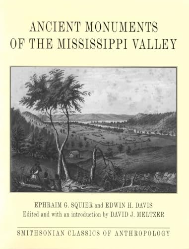 Beispielbild fr Ancient Monuments of the Mississippi Valley (Classics in Smithsonian Anthropology) zum Verkauf von GF Books, Inc.