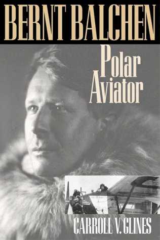 9781560989066: Bernt Balchen: Polar Aviator (Smithsonian History of Aviation & Spaceflight S.)