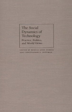 9781560989097: The Social Dynamics of Technology: Practice, Politics and World Views