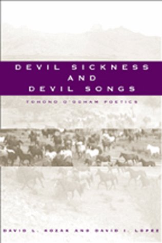 Stock image for Devil Sickness and Devil Songs: Tonono O'odham Poetics (Smithsonian Series in Ethnographic Inquiry) for sale by Aardvark Rare Books