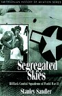 Stock image for Segregated Skies: All-Black Combat Squadrons of WW II for sale by Half Price Books Inc.