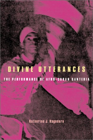 9781560989226: Divine Utterances: The Performance of Afro-Cuban Santeria