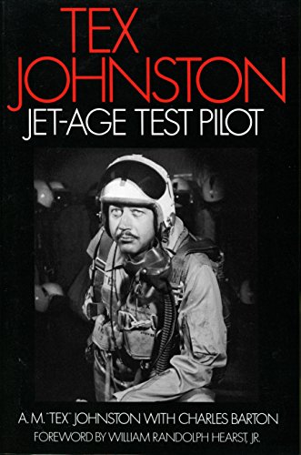 Imagen de archivo de Tex Johnston: Jet-Age Test Pilot a la venta por Browse Awhile Books