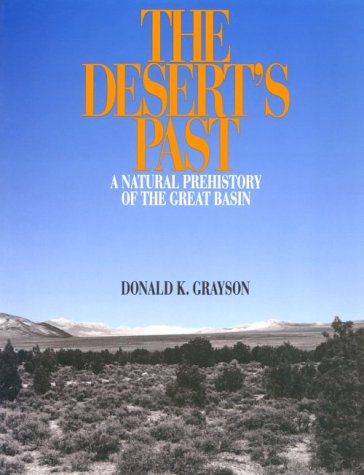Beispielbild fr The Desert's Past: A Natural Prehistory of the Great Basin zum Verkauf von ThriftBooks-Dallas