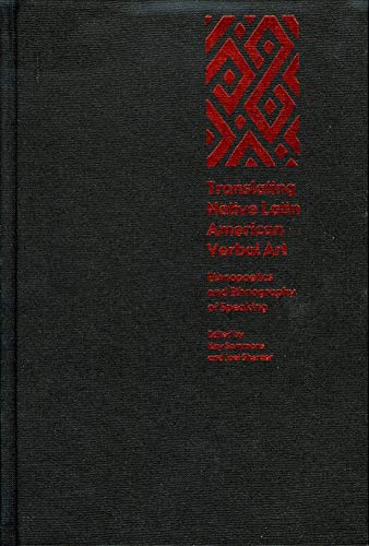 Beispielbild fr Translating Native Latin American Verbal Art: Ethnopoetics and Ethnography of Speaking zum Verkauf von Magus Books Seattle