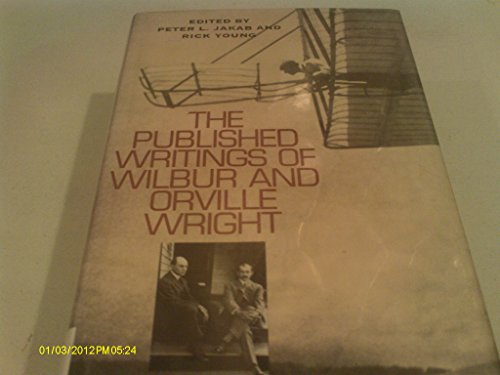 Imagen de archivo de The Published Writings of Wilbur and Orville Wright (Smithsonian History of Aviation and Spaceflight Series) a la venta por Irish Booksellers