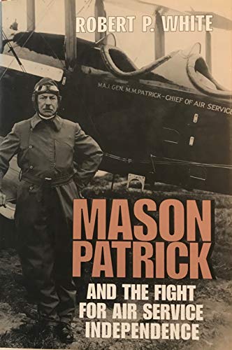 Stock image for Mason Patrick and the Fight for Air Service Independence for sale by ThriftBooks-Atlanta