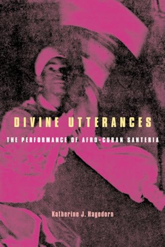 Stock image for Divine Utterances: The Performance of Afro-Cuban Santeria for sale by Front Cover Books