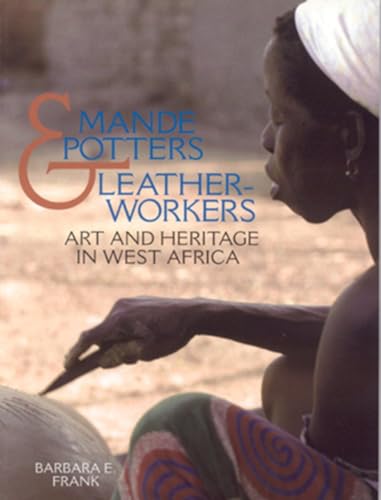 9781560989509: Mande Potters and Leatherworkers: Art and Heritage in West Africa