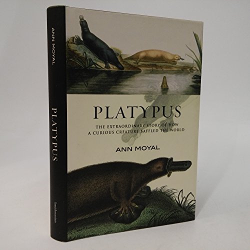 9781560989776: Platypus: The Extraordinary Story of How a Curious Creature Baffled the World