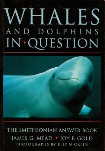 Imagen de archivo de Whales and Dolphins in Question: The Smithsonian Answer Book (Smithsonian's In Question Series) a la venta por Hippo Books