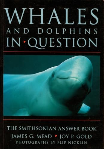 9781560989806: Whales and Dolphins in Question: The Smithsonian Answer Book