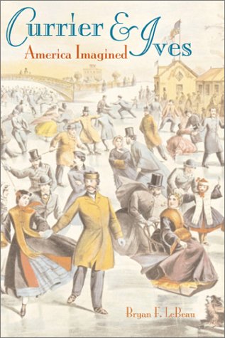 Currier & Ives: America Imagined
