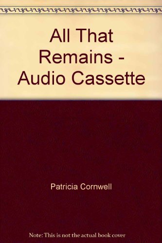 All That Remains (Kay Scarpetta) (9781561001026) by Cornwell, Patricia