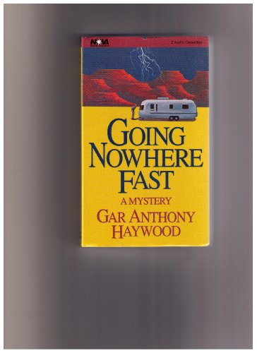 Imagen de archivo de Going Nowhere Fast a la venta por The Yard Sale Store