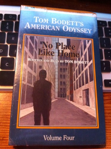 Stock image for Tom Bodetts American Odyssey - Volume 4: No Place Like Home (2 Audiotape Set) for sale by Ed Buryn Books