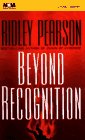 Beyond Recognition (Lou Boldt/Daphne Matthews Series) (9781561009701) by Pearson, Ridley