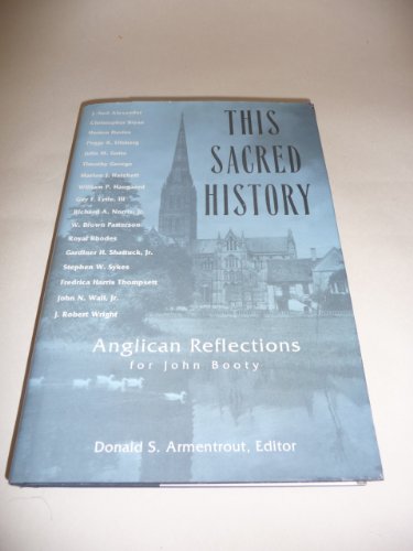 This Sacred History Anglican Reflections for John Booty