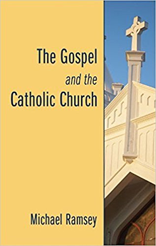 Stock image for The Gospel and the Catholic Church for sale by ThriftBooks-Atlanta