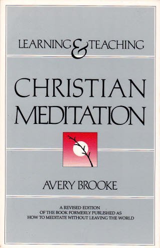 Beispielbild fr Learning and Teaching Christian Meditation zum Verkauf von HPB-Ruby