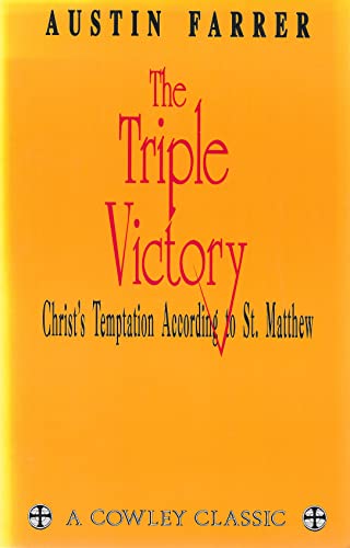 The Triple Victory: Christ's Temptation According to St. Matthew (9781561010202) by Farrer, Austin Marsden