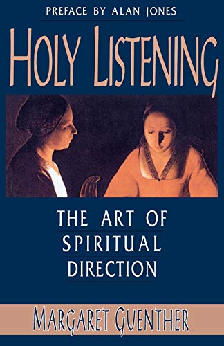 Beispielbild fr Holy Listening: The Art of Spiritual Direction zum Verkauf von Wonder Book