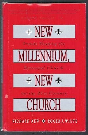 Stock image for New Millennium, New Church: Trends Shaping the Episcopal Church for the Twenty-First Century for sale by ThriftBooks-Dallas