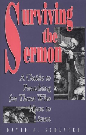 Beispielbild fr Surviving the Sermon : A Guide to Preaching for Those Who Have to Listen zum Verkauf von Better World Books