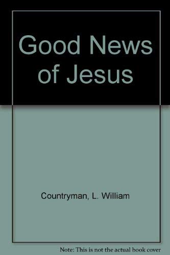 Stock image for Good news of Jesus: Reintroducing the gospel for sale by dsmbooks