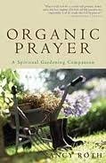 Stock image for Organic Prayer : Cultivating Your Relationship with God for sale by Better World Books