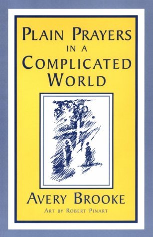 Stock image for Plain Prayers in a Complicated World for sale by Front Cover Books