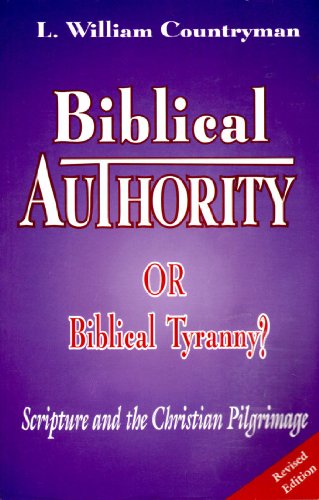 9781561010882: Biblical authority or biblical tyranny?: Scripture and the Christian pilgrimage