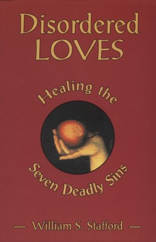 Stock image for Disordered Loves: Healing the Seven Deadly Sins for sale by Once Upon A Time Books