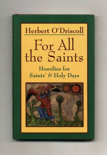 Beispielbild fr For all the Saints: Homilies for Saints' & Holy Days zum Verkauf von ThriftBooks-Dallas