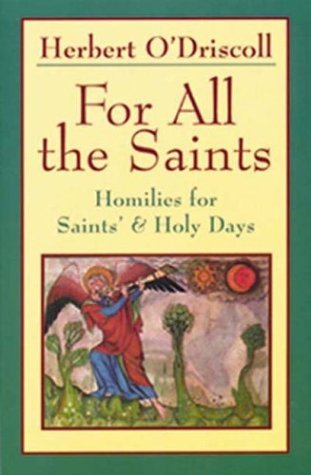 Beispielbild fr For All the Saints: Homilies for Saints' & Holy Days zum Verkauf von ThriftBooks-Dallas