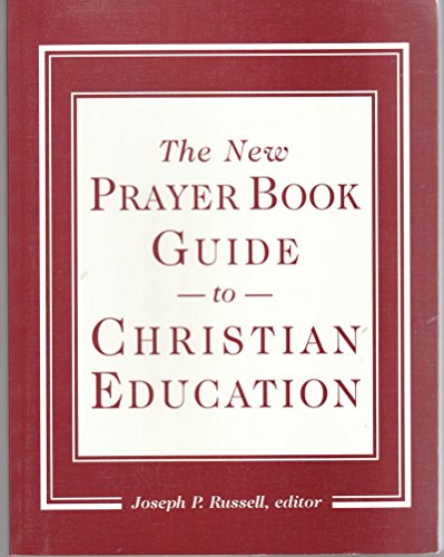 Stock image for The New Prayer Boo Guide to Christian Education for sale by Front Cover Books