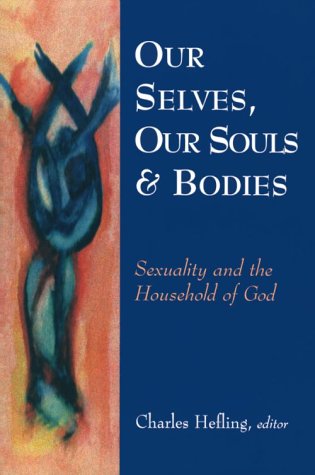 Stock image for Our Selves, Our Souls and Bodies for sale by Beaver Bridge Books