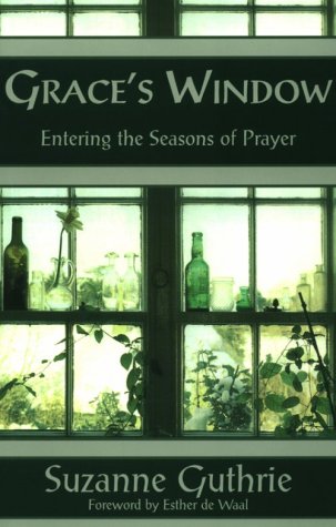 Stock image for Grace's Window: Entering the Seasons of Prayer for sale by Wonder Book