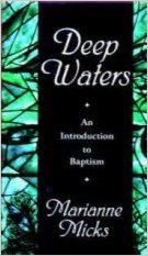 Stock image for Deep Waters: An Introduction to Baptism for sale by Front Cover Books