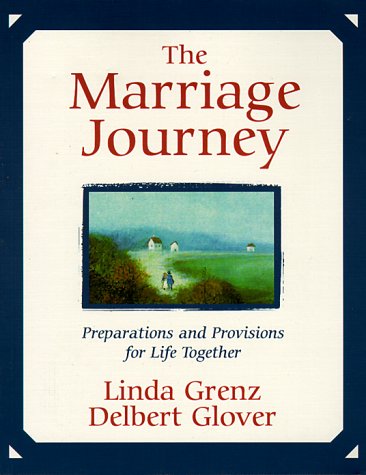 Beispielbild fr The Marriage Journey: Preparations and Provisions for Life Together zum Verkauf von Wonder Book