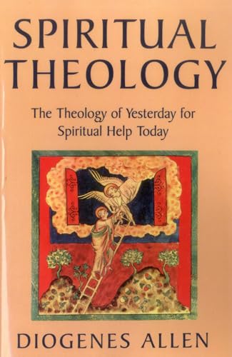 Stock image for Spiritual Theology: The Theology of Yesterday for Spiritual Help Today for sale by Pella Books