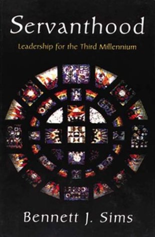 Stock image for Servanthood: Leadership for the Third Millennium for sale by Wonder Book
