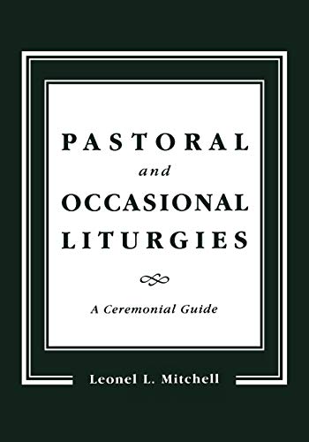 9781561011582: Pastoral and Occasional Liturgies: A Ceremonial Guide
