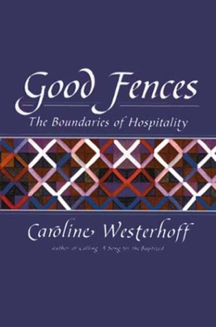 9781561011643: Good Fences: The Boundaries of Hospitality