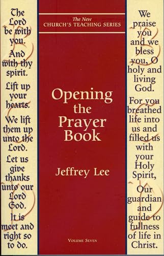 Imagen de archivo de Opening the Prayer Book (New Church's Teaching Series) a la venta por Your Online Bookstore