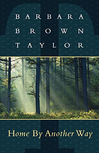 Home By Another Way (9781561011674) by Barbara Brown Taylor