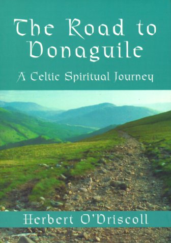 Beispielbild fr The Road to Donaguile: A Celtic Spiritual Journey zum Verkauf von ThriftBooks-Atlanta