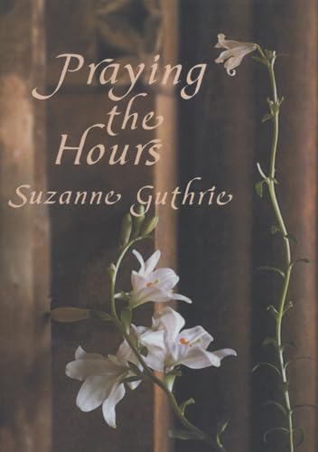 9781561011773: Praying the Hours (Cloister Books)